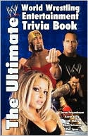 Book cover image of The Ultimate World Wrestling Entertainment Trivia Book by World Wrestling Federation