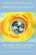 Book cover image of The New Revelations: A Conversation with God by Neale Donald Walsch