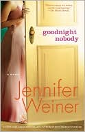 Book cover image of Goodnight Nobody by Jennifer Weiner