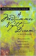 Book cover image of A Midsummer Night's Dream (Folger Shakespeare Library Series) by William Shakespeare