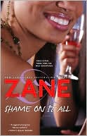 Book cover image of Shame on It All by Zane