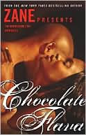 Zane: Chocolate Flava: The Eroticanoir.com Anthology