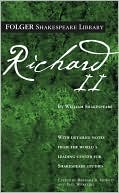 William Shakespeare: Richard II (Folger Shakespeare Library Series)