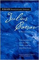 William Shakespeare: Julius Caesar (Folger Shakespeare Library Series)
