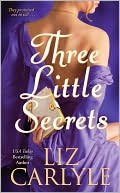 Liz Carlyle: Three Little Secrets