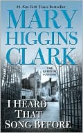Mary Higgins Clark: I Heard That Song Before