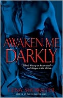 Book cover image of Awaken Me Darkly (Alien Huntress Series #1) by Gena Showalter