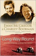 Book cover image of Long Way Round: Chasing Shadows Across the World by Ewan McGregor