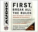 Marcus Buckingham: First, Break All The Rules: What The World's Greatest Managers Do Differently