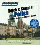 Book cover image of Quick and Simple Polish: Learn to Speak and Understand Polish with Pimsleur Language Programs by Pimsleur