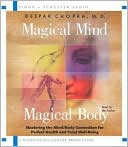 Book cover image of Magical Mind, Magical Body by Deepak Chopra