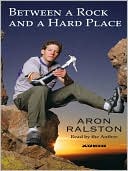 Aron Ralston: Between a Rock and a Hard Place