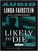 Book cover image of Likely to Die (Alexandra Cooper Series #2) by Linda Fairstein