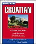 Pimsleur: Croatian: Learn to Speak and Understand Croatian with Pimsleur Language Programs
