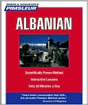Book cover image of Albanian: Scientifically Proven Method - Interactive Lessons - Only 30 Minutes a Day by Pimsleur