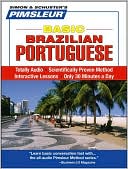 Book cover image of Basic Portuguese (Brazilian): Learn to Speak and Understand Brazilian Portuguese with Pimsleur Language Programs by Simon & Schuster
