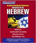 Book cover image of Conversational Modern Hebrew: Learn to Speak and Understand Hebrew with Pimsleur Language Programs by Pimsleur