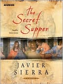 Book cover image of The Secret Supper: A Novel by Javier Sierra