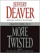 Jeffery Deaver: More Twisted: Collected Stories, Vol. II