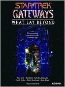 Book cover image of Star Trek New Frontiers: Gateways #7: What Lay Beyond by Diane Carey