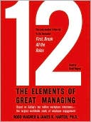 Rodd Wagner: 12: The Elements of Great Managing