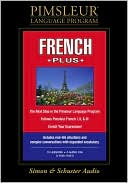 Book cover image of French, Plus: Learn to Speak and Understand French with Pimsleur Language Programs by Pimsleur