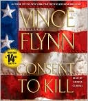 Book cover image of Consent to Kill (Mitch Rapp Series #6) by Vince Flynn