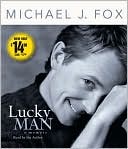Michael J. Michael J. Fox: Lucky Man: A Memoir