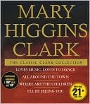 Mary Higgins Clark: The Classic Clark Collection