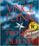 Book cover image of Protect and Defend (Mitch Rapp Series #8) by Vince Flynn