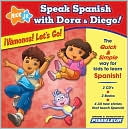 Pimsleur: Speak Spanish with Dora and Diego: Vamonos! Let's Go!: Children Learn to Speak and Understand Spanish with Dora & Diego