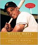 Book cover image of Willie Mays: The Life, the Legend by James S. Hirsch