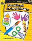 Book cover image of Creative Kids: Preschool Arts & Crafts by Grace Jasmine