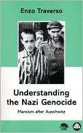 Book cover image of Understanding The Nazi Genocide: Marxism after Auschwitz by Enzo Traverso