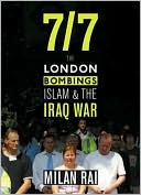 Milan Rai: 7/7: The London Bombings, Islam and the Iraq War