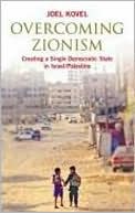 Book cover image of Overcoming Zionism: Creating a Single Democratic State in Israel/Palestine by Joel Kovel