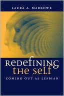 Laura Markowe: Redefining the Self: Coming Out As Lesbian