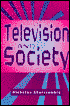 Book cover image of Television And Society by Nicholas Abercrombie