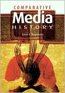 Book cover image of Comparative Media History: An Introduction: 1789 to the Present by Jane Chapman