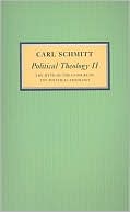 Carl Schmitt: Political Theology II: The Myth of the Closure of any Political Theology