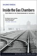 Shlomo Venezia: Inside the Gas Chambers : Eight Months in the Sonderkommando of Auschwitz