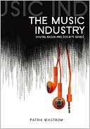 Patrik Wikström: The Music Industry: Music in the Cloud