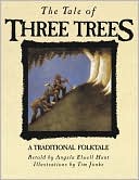 Book cover image of The Tale of Three Trees: A Traditional Folktale by Angela Elwell Hunt