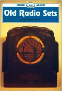 Jonathan Hill: Old Radio Sets: Shire Album 295, Vol. 295