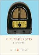 Jonathan Hill: Old Radio Sets