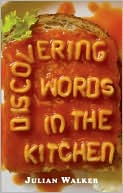 Julian Walker: Discovering Words in the Kitchen