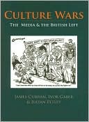 James Curran: Culture Wars: The Media and the British Left