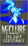 Book cover image of The Gulf Conspiracy (Steven Dunbar Series #4) by Ken McClure