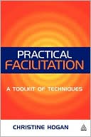 Christine Hogan: Practical Facilitation: A Toolkit of Techniques