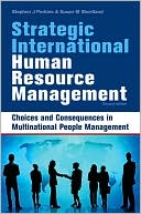 Stephen J Perkins: Strategic International Human Resource Management: The People Dimension of Global Business Expansion